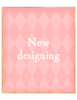 Now designing