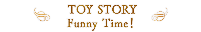 TOY STORY Funny Time！