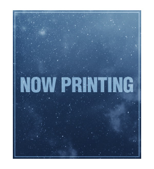 NOW PRINTING