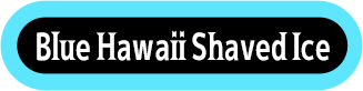 Blue Hawaii Shaved Ice