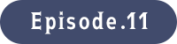 Episode.11