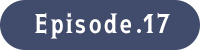 Episode.17